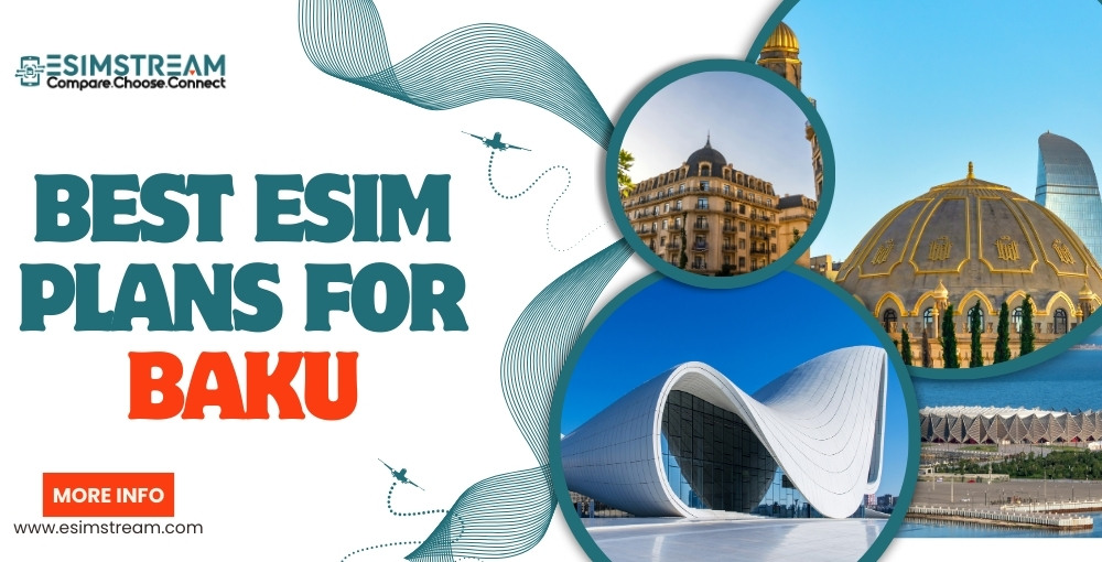 Travelling to Baku Here Are the Best eSIM Options for 2026