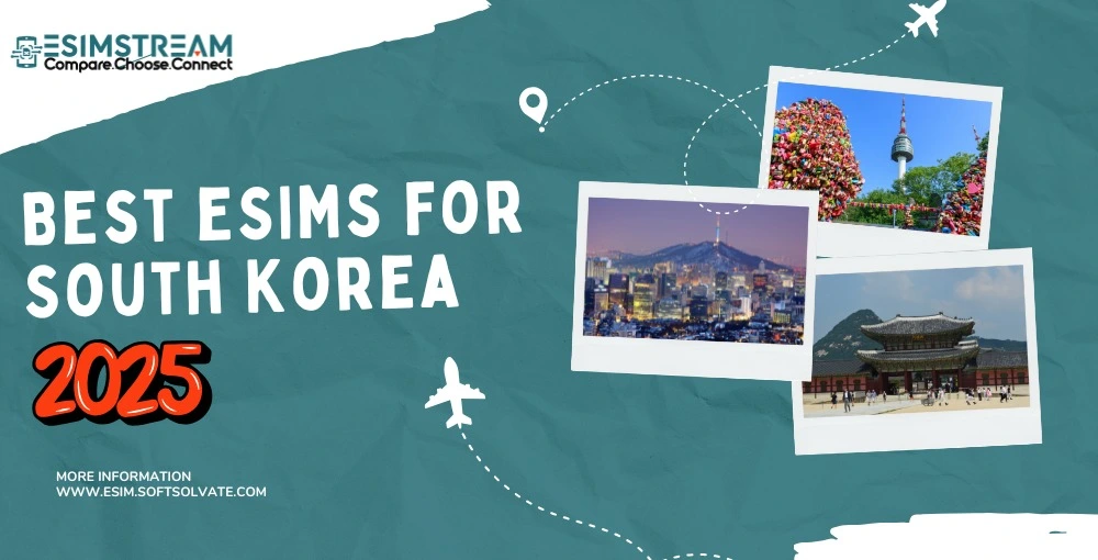 Unlock Seamless Travel: 5 Best eSIM Plans for South Korea in 2025